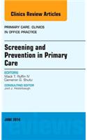 Screening and Prevention in Primary Care, an Issue of Primary Care: Clinics in Office Practice: Volume 41-2