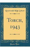 Torch, 1943 (Classic Reprint)