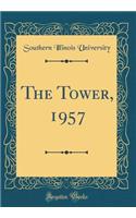 The Tower, 1957 (Classic Reprint)