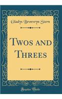 Twos and Threes (Classic Reprint)