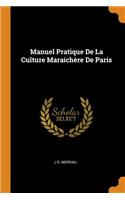 Manuel Pratique de la Culture Maraichère de Paris