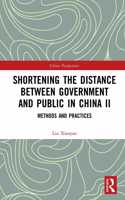 Shortening the Distance between Government and Public in China II