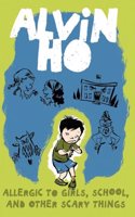 Alvin Ho: Allergic to Girls, School, and Other Scary Things: Allergic to Girls, School, and Other Scary Things