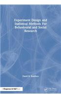 Experiment Design and Statistical Methods For Behavioural and Social Research