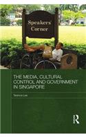 The Media, Cultural Control and Government in Singapore