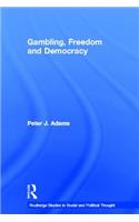 Gambling, Freedom and Democracy