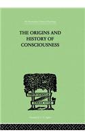 Origins and History of Consciousness