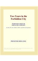 Two Years in the Forbidden City (Webster's French Thesaurus Edition)