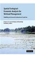 Spatial Ecological-Economic Analysis for Wetland Management