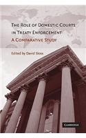 Role of Domestic Courts in Treaty Enforcement: A Comparative Study