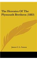 Heresies Of The Plymouth Brethren (1883)