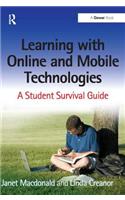 Learning with Online and Mobile Technologies: A Student Survival Guide