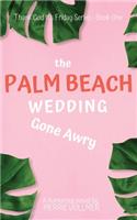 Palm Beach Wedding Gone Awry