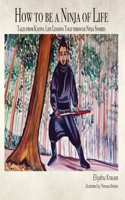 How to be a Ninja of Life