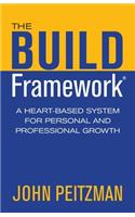 BUILD Framework: A Heart-Based System for Personal and Professional Growth