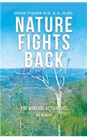 Nature Fights Back