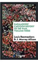 Raemaekers' Cartoon History of the War, Volume Three