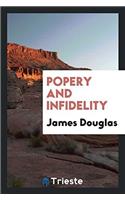 Popery and Infidelity