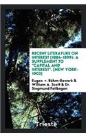 Recent Literature on Interest (1884-1899) a Supplement to 