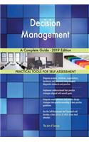 Decision Management A Complete Guide - 2019 Edition