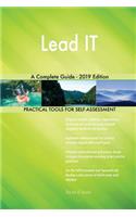 Lead IT A Complete Guide - 2019 Edition