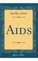 Aids (Classic Reprint)