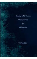 Reading Is My Passion a Book Journal for Bibliophiles