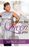 Release The Queen In You