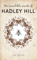 Incredible Secrets of Hadley Hill