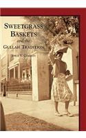 Sweetgrass Baskets and the Gullah Tradition