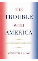 The Trouble with America