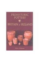 Prehistoric Pottery in Britain and Ireland