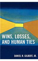 Wins, Losses, and Human Ties