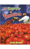 The Biography of Tomatoes