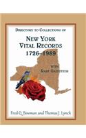 Directory to Collections of New York Vital Records, 1726-1989, with Rare Gazetteer '