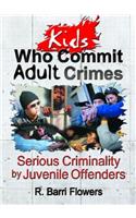 Kids Who Commit Adult Crimes