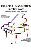 Adult Piano Method - Play by Choice