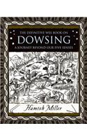 Dowsing: A Journey Beyond Our Five Senses