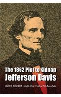 1862 Plot to Kidnap Jefferson Davis