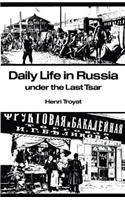 Daily Life in Russia Under the Last Tsar