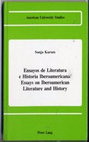 Ensayos de Literatura E Historia Iberoamericana / Essays on Iberoamerican Literature and History