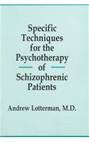 Specific Techniques for the Psychotherapy of Schizophrenic Patients