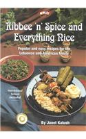 Kibbee 'n' Spice and Everything Nice: Popular and Easy Recipes for the Lebanese and American Family