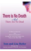 There Is No Death and There Are No Dead
