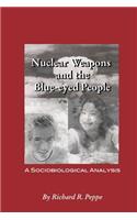 Nuclear Weapons and the blue-eyed People