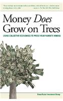 Money Does Grow on Trees: Using Collective Economics to Prove Your Parents Wrong