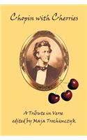 Chopin with Cherries