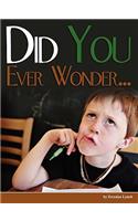Did You Ever Wonder...