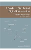 Guide to Distributed Digital Preservation