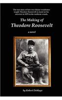 The Making of Theodore Roosevelt